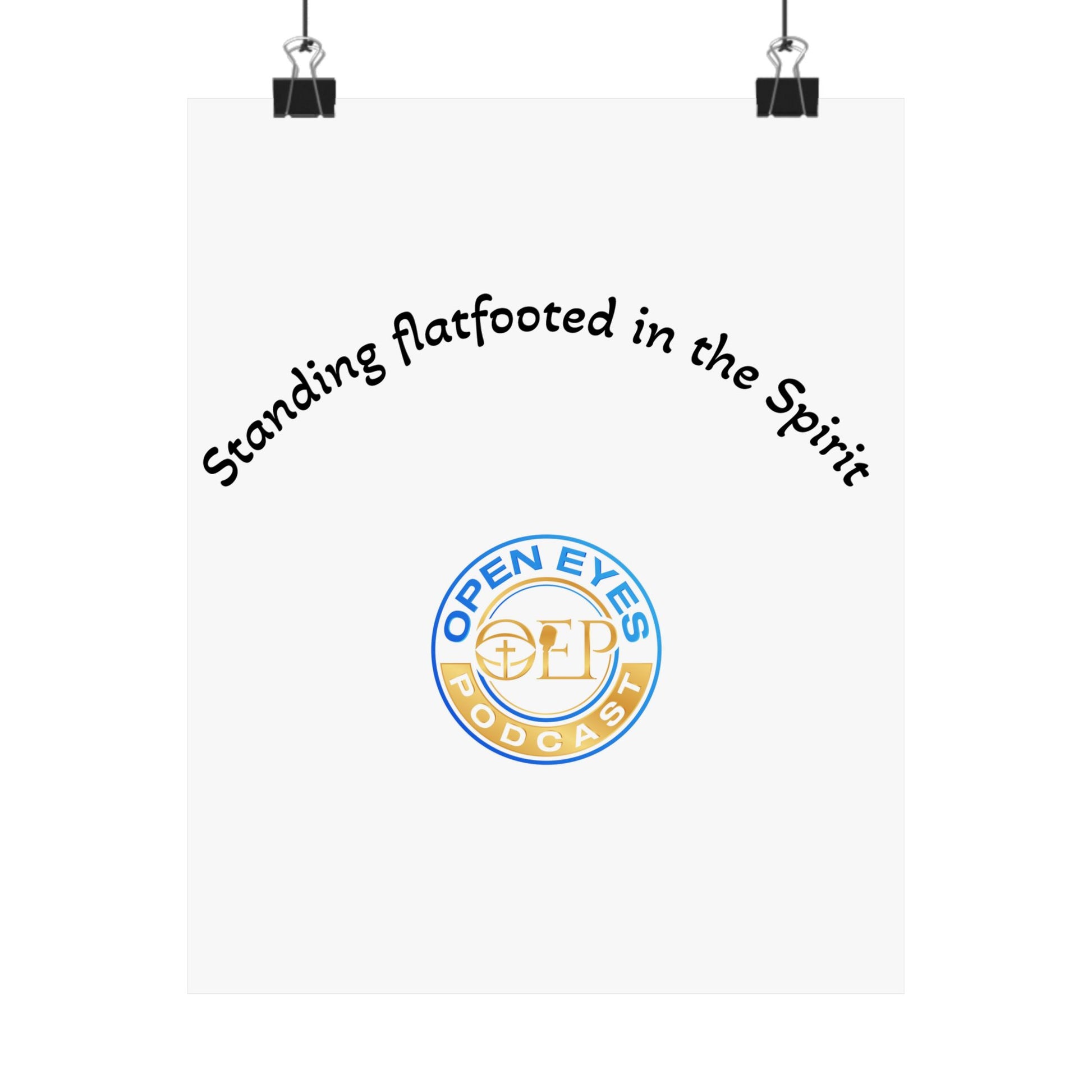 Open Eyes/Flatfooted: Matte Vertical Posters